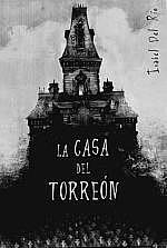 La casa del torreón by Isabel del Río