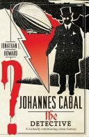 Johannes Cabal the Detective by Jonathan L. Howard