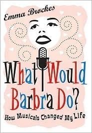 What Would Barbra Do? by Emma Brockes