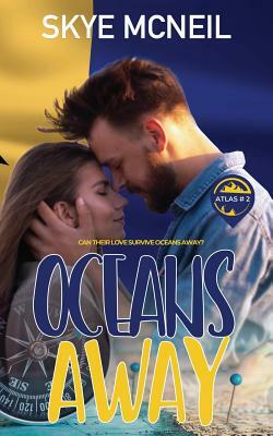 Oceans Away by Skye McNeil