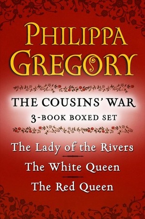 Philippa Gregory's The Cousins' War 3-Book Boxed Set: The Red Queen, The White Queen, and The Lady of the Rivers by Philippa Gregory