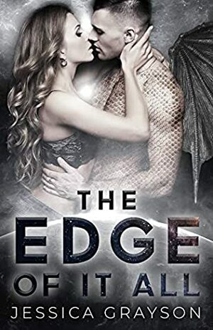 The Edge of it All: Dragon Shifter Romance by Jessica Grayson