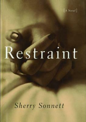 Restraint by Sherry Sonnett