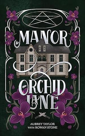 The Manor on Orchid Lane by Aubrey Taylor