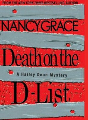 Death on the D-List by Nancy Grace