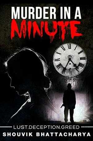 Murder In A Minute by Shouvik Bhattacharya