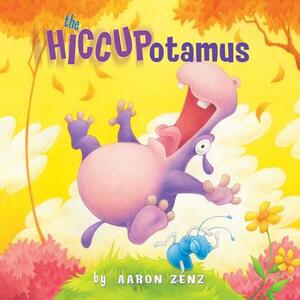 The Hiccupotamus by Aaron Zenz