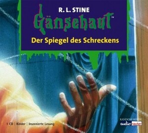 Der Spiegel des Schreckens (Gänsehaut, #1) by R.L. Stine