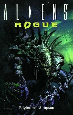 Aliens Volume 6: Rogue by William Simpson, Ian Edginton