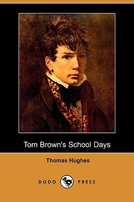 Tom Brown's School Days (Dodo Press) by Thomas Hughes