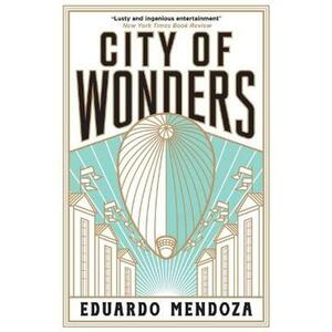 City of Wonders by Eduardo Mendoza