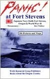 Panic! at Fort Stevens: Japanese Navy Shells Fort Stevens, Oregon in WW -II: Documentary by Bert Webber