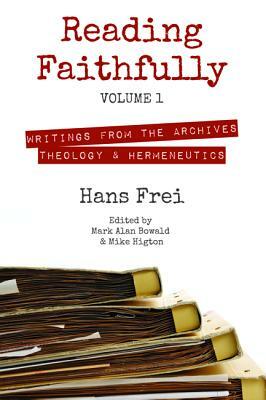 Reading Faithfully, Volume 1 by Hans W. Frei