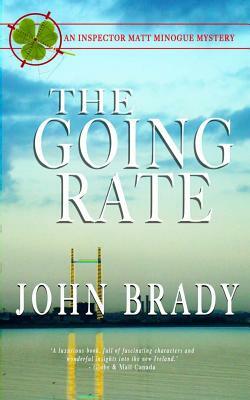The Going Rate: An Inspector Matt Minogue Mystery by John Brady