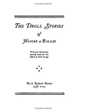 The Droll Stories of Honore de Balzac by Honoré de Balzac, Steele Savage