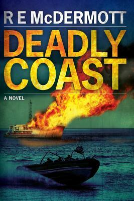 Deadly Coast by R. E. McDermott