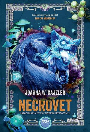 Necrovet. Radiografia bytów nadprzyrodzonych by Joanna W. Gajzler