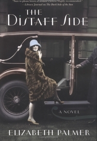 The Distaff Side: A Novel by Elizabeth Palmer