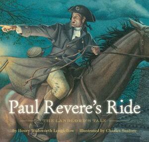 Paul Revere's Ride: The Classic Edition by Henry Wadsworth Longfellow
