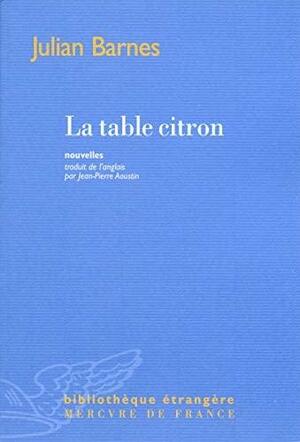 La table citron by Julian Barnes