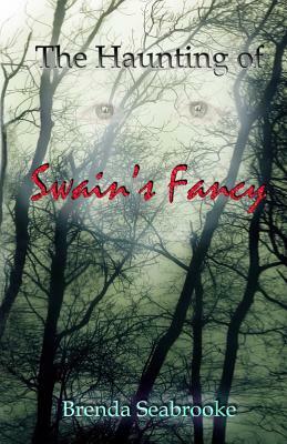 The Haunting of Swain's Fancy by Brenda Seabrooke