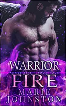 Warrior Fire by Marie Johnston