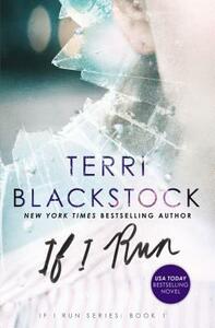 If I Run by Terri Blackstock