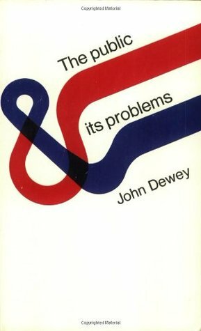 The Public and its Problems by John Dewey