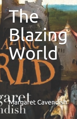 The Blazing World by Margaret Cavendish