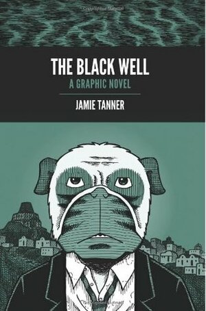 The Black Well by Jamie Tanner