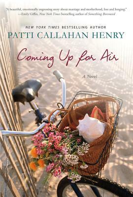 Coming Up for Air by Patti Callahan Henry