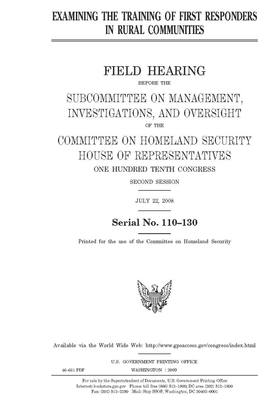 Examining the training of first responders in rural communities by United St Congress, United States House of Representatives, Committee on Homeland Security (house)