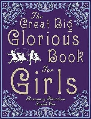 The Great Big Glorious Book For Girls by Rosemary Davidson