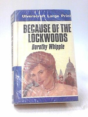 Because Of The Lockwoods by Dorothy Whipple