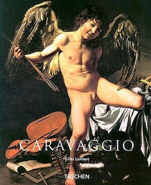 Caravaggio, 1571-1610 by Gilles Lambert