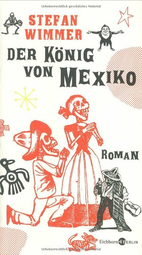 Der König Von Mexiko by Stefan Wimmer