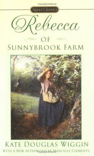 Rebecca of Sunnybrook Farm by Kate Douglas Wiggin