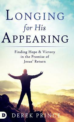 Longing for His Appearing by Derek Prince