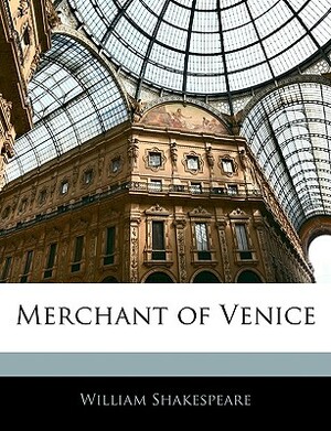 Merchant of Venice by William Shakespeare