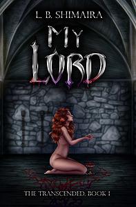 My Lord by L.B. Shimaira