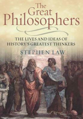 The Great Philosophers by Stephen Law