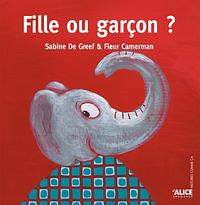 Fille ou garçon ? by Sabine De Greef