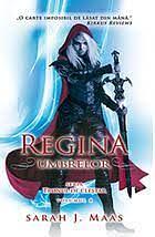 Regina Umbrelor by Sarah J. Maas