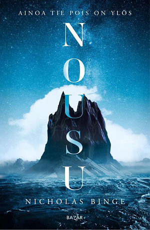 Nousu by Nicholas Binge