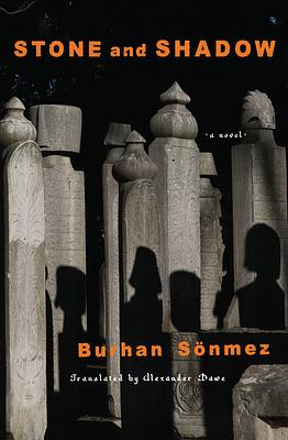 Stone and Shadow by Burhan Sönmez