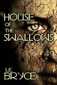 House of the Swallows by L.E. Bryce