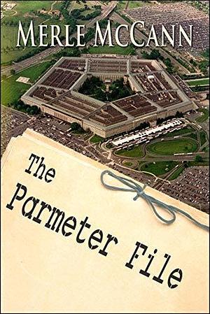 The Parmeter File by Merle McCann, Merle McCann