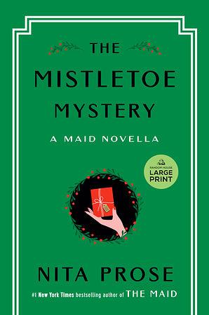 The Mistletoe Mystery by Nita Prose