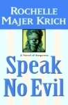 Speak No Evil by Rochelle Krich