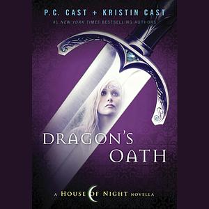 Dragon's Oath by Kristin Cast, P.C. Cast